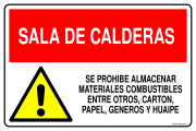 SALA DE CALDERAS SE PROHIBE ALMACENAR MATERIALES COMBUSTIBLES ENTRE OTROS, CARTON, PAPEL, GENEROS Y HUAIPE