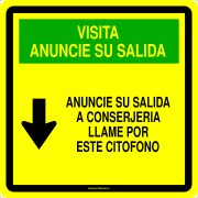 VISITA ANUNCIE SU SALIDA SALIDA DE VISITAS ANUNCIE SALIDA AVISE POR CITOFONO