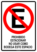 PROHIBIDO ESTACIONAR NO USAR COMO BODEGA ESTE ESPACIO
