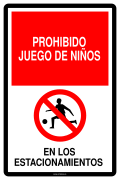 PROHIBIDO JUEGO DE NIÑOS EN LOS ESTACIONAMIENTOS