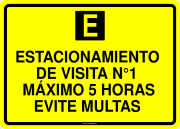 ESTACIONAMIENTO DE VISITA N°1 MÁXIMO 5 HORAS EVITE MULTAS