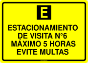 ESTACIONAMIENTO DE VISITA N°6 MÁXIMO 5 HORAS EVITE MULTAS