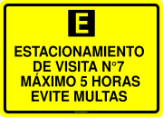 ESTACIONAMIENTO DE VISITA N°7 MÁXIMO 5 HORAS EVITE MULTAS