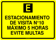 ESTACIONAMIENTO DE VISITA N°10 MÁXIMO 5 HORAS EVITE MULTAS