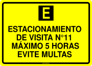 ESTACIONAMIENTO DE VISITA N°11 MÁXIMO 5 HORAS EVITE MULTAS