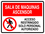 SALA DE MAQUINAS ASCENSOR ACCESO RESTRINGIDO SOLO PERSONAL AUTORIZADO
