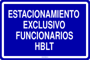 ESTACIONAMIENTO EXCLUSIVO FUNCIONARIOS HBLT