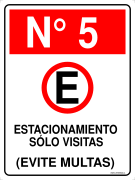 N° 5 ESTACIONAMIENTO SÓLO VISITAS (EVITE MULTAS)