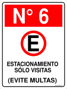 N° 6 ESTACIONAMIENTO SÓLO VISITAS (EVITE MULTAS)