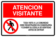 ATENCION VISITANTE TODA VISITA A LA COMUNIDAD DEBE REGISTRARSE EN CONSERJERÍA Y EXHIBIR SU CÉDULA DE IDENTIDAD ANTES DE ENTRAR