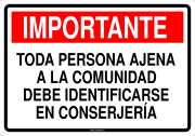 IMPORTANTE TODA PERSONA AJENA A LA COMUNIDAD DEBE IDENTIFICARSE EN CONSERJERÍA