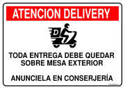 ATENCION DELIVERY TODA ENTREGA DEBE QUEDAR SOBRE MESA EXTERIOR ANUNCIELA EN CONSERJERÍA