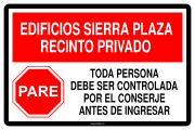 EDIFICIOS SIERRA PLAZA RECINTO PRIVADO TODA PERSONA DEBE SER CONTROLADA POR EL CONSERJE ANTES DE INGRESAR