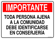 IMPORTANTE TODA PERSONA AJENA A LA COMUNIDAD DEBE IDENTIFICARSE EN CONSERJERÍA