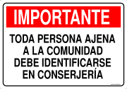 IMPORTANTE TODA PERSONA AJENA A LA COMUNIDAD DEBE IDENTIFICARSE EN CONSERJERÍA