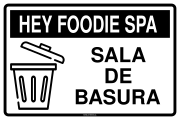 HEY FOODIE SPA SALA DE BASURA