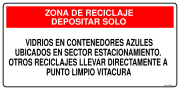 ZONA DE RECICLAJE DEPOSITAR SOLO VIDRIOS EN CONTENEDORES AZULES UBICADOS EN SECTOR ESTACIONAMIENTO. OTROS RECICLAJES LLEVAR DIRECTAMENTE A PUNTO LIMPIO VITACURA