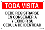 TODA VISITA DEBE REGISTRARSE EN CONSERJERIA Y EXHIBIR SU CEDULA DE IDENTIDAD