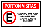 PORTON VISITAS TODA VISITA DEBE PASAR POR CONSERJERIA Y ESPERAR EL CIERRE DEL PORTON