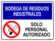 BODEGA DE RESIDUOS INDUSTRIALES SOLO PERSONAL AUTORIZADO