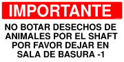 IMPORTANTE NO BOTAR DESECHOS DE ANIMALES POR EL SHAFT POR FAVOR DEJAR EN SALA DE BASURA -1