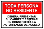TODA PERSONA NO RESIDENTE DEBERÁ PRESENTAR SU CARNET Y ESPERAR EN CONSERJERÍA LA AUTORIZACÓN DE ACCESO