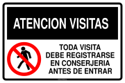 ATENCION VISITAS TODA VISITA DEBE REGISTRARSE EN CONSERJERIA ANTES DE ENTRAR