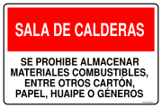 SALA DE CALDERAS SE PROHIBE ALMACENAR MATERIALES COMBUSTIBLES, ENTRE OTROS CARTÓN, PAPEL, HUAIPE O GÉNEROS