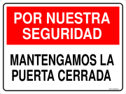 POR NUESTRA SEGURIDAD MANTENGAMOS LA PUERTA CERRADA