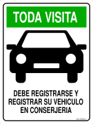 TODA VISITA DEBE REGISTRARSE Y REGISTRAR SU VEHICULO EN CONSERJERIA
