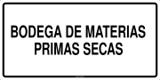 BODEGA DE MATERIAS PRIMAS SECAS