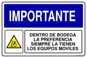 IMPORTANTE DENTRO DE BODEGA LA PREFERENCIA SIEMPRE LA TIENEN LOS EQUIPOS MOVILES