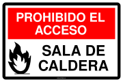 PROHIBIDO EL ACCESO SALA DE CALDERA