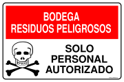 BODEGA RESIDUOS PELIGROSOS SOLO PERSONAL AUTORIZADO
