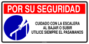 POR SU SEGURIDAD CUIDADO CON LA ESCALERA AL BAJAR O SUBIR UTILICE SIEMPRE EL PASAMANOS