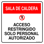 SALA DE CALDERA ACCESO RESTRINGIDO SOLO PERSONAL AUTORIZADO