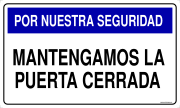 POR NUESTRA SEGURIDAD MANTENGAMOS LA PUERTA CERRADA