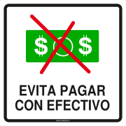 EVITA PAGAR CON EFECTIVO
